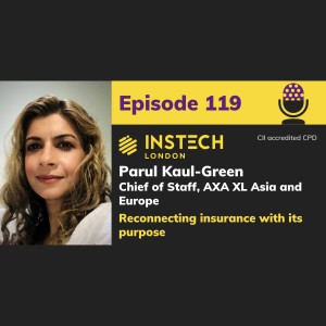 Parul Kaul-Green: Chief of Staff, AXA XL Asia and Europe: Reconnecting insurance with its purpose (119)