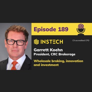 Garrett Koehn: President, CRC Brokerage: Wholesale broking, innovation and investment (189)