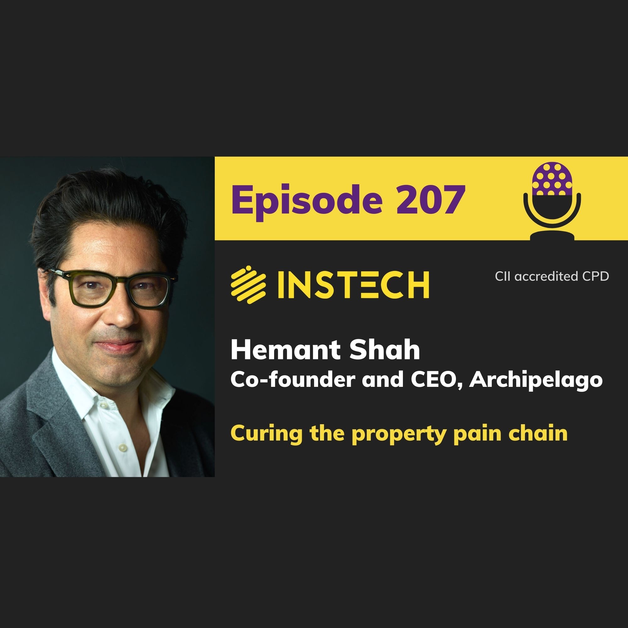 Hemant Shah: Co-founder and CEO, Archipelago: Curing the property pain chain (207)