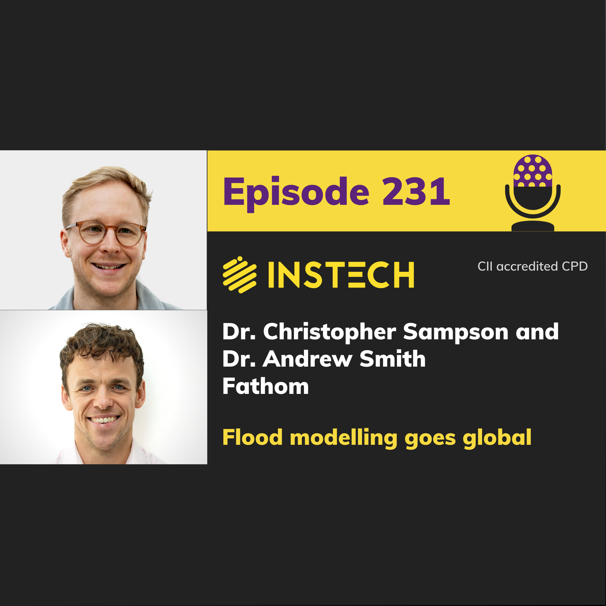 Dr. Christopher Sampson & Dr. Andrew Smith: Fathom: Flood modelling goes global (231)