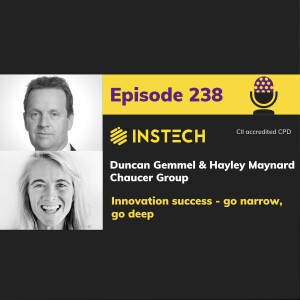 Duncan Gemmel & Hayley Maynard: Chaucer Group: Innovation success - go narrow, go deep (238)