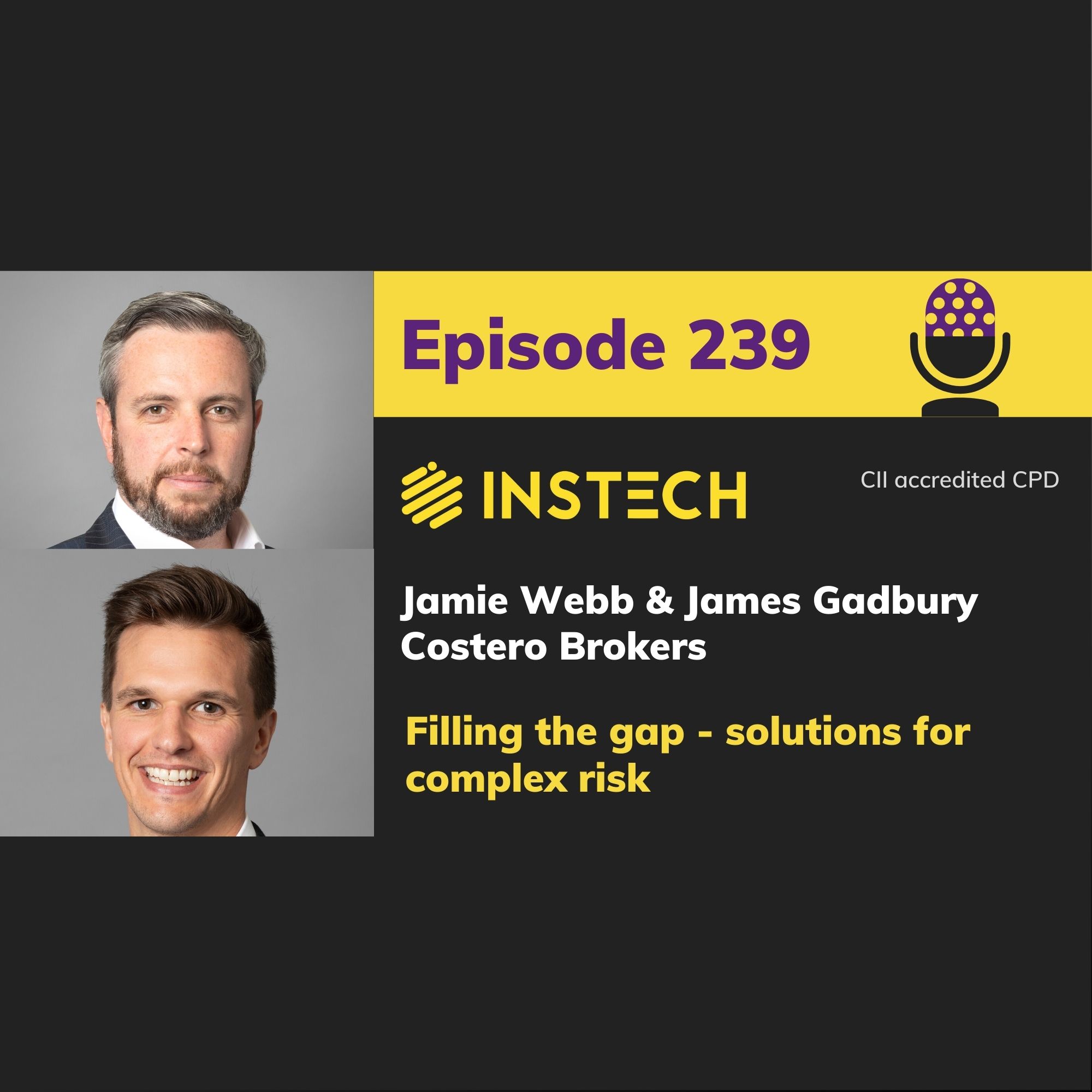 Jamie Webb & James Gadbury: Costero Brokers: Filling the gap – solutions for complex risk (239)