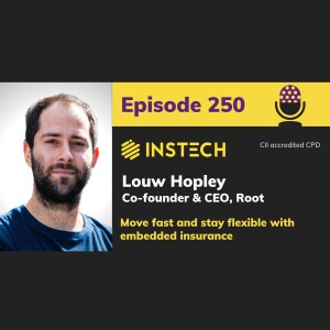 Louw Hopley: Co-founder and CEO, Root: Move fast and stay flexible with embedded insurance (250)