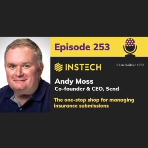 Andy Moss: Co-founder and CEO, Send: The one-stop shop for managing insurance submissions (253)