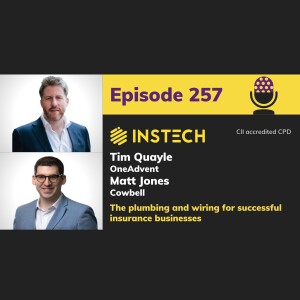 Tim Quayle, OneAdvent & Matt Jones, Cowbell: The plumbing and wiring for successful insurance businesses (257)