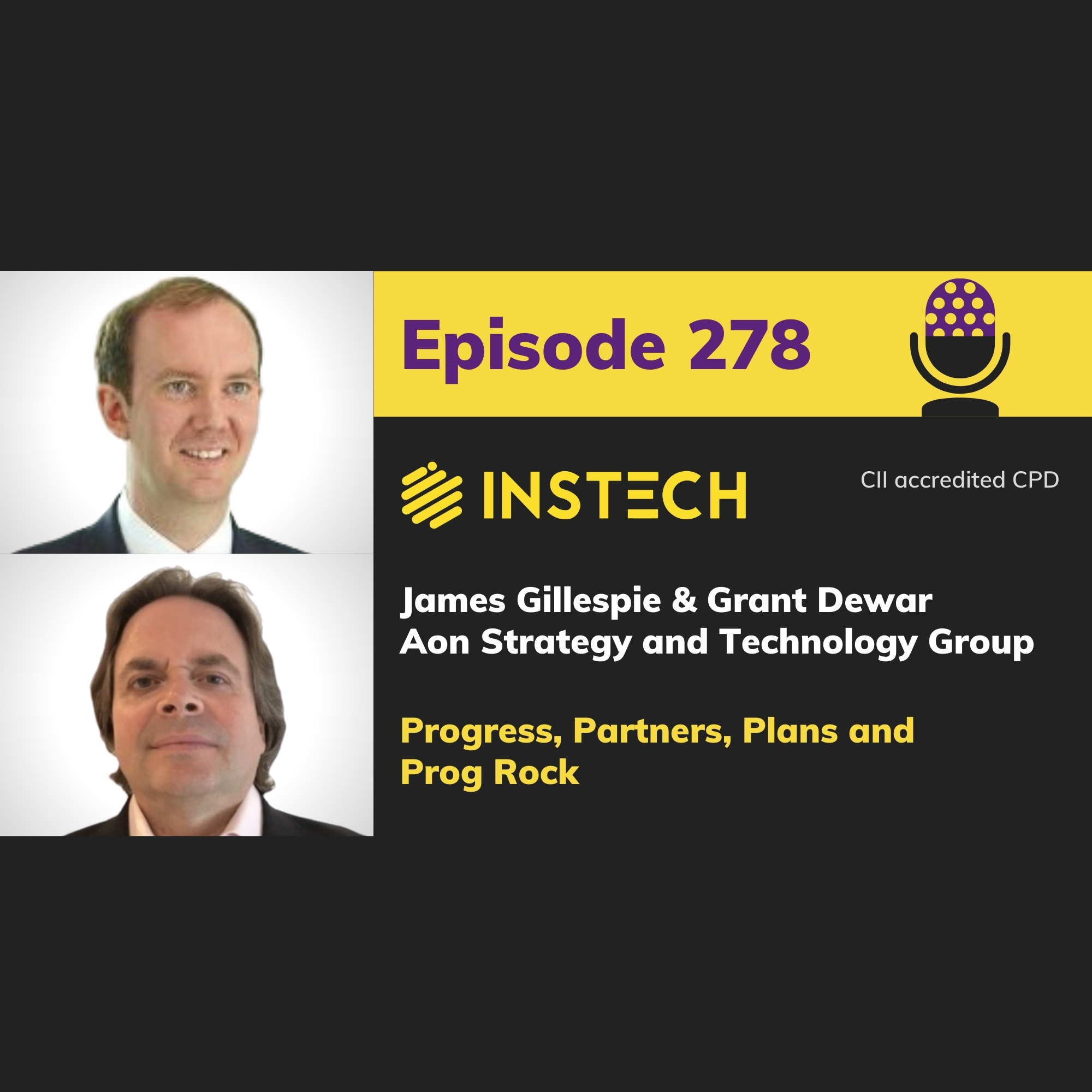 James Gillespie & Grant Dewar: Aon Strategy and Technology Group: Progress, Partners, Plans and Prog Rock (278)