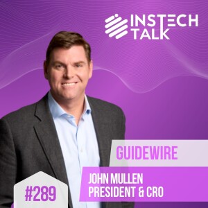 John Mullen, President and CRO: Guidewire: A view from the top (289)