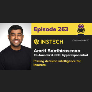 Amrit Santhirasenan: Co-founder & CEO, hyperexponential: Pricing decision intelligence for insurers (263)
