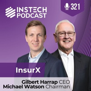 Gilbert Harrap & Michael Watson: InsurX: Smart Syndication and Wise Owls (321)