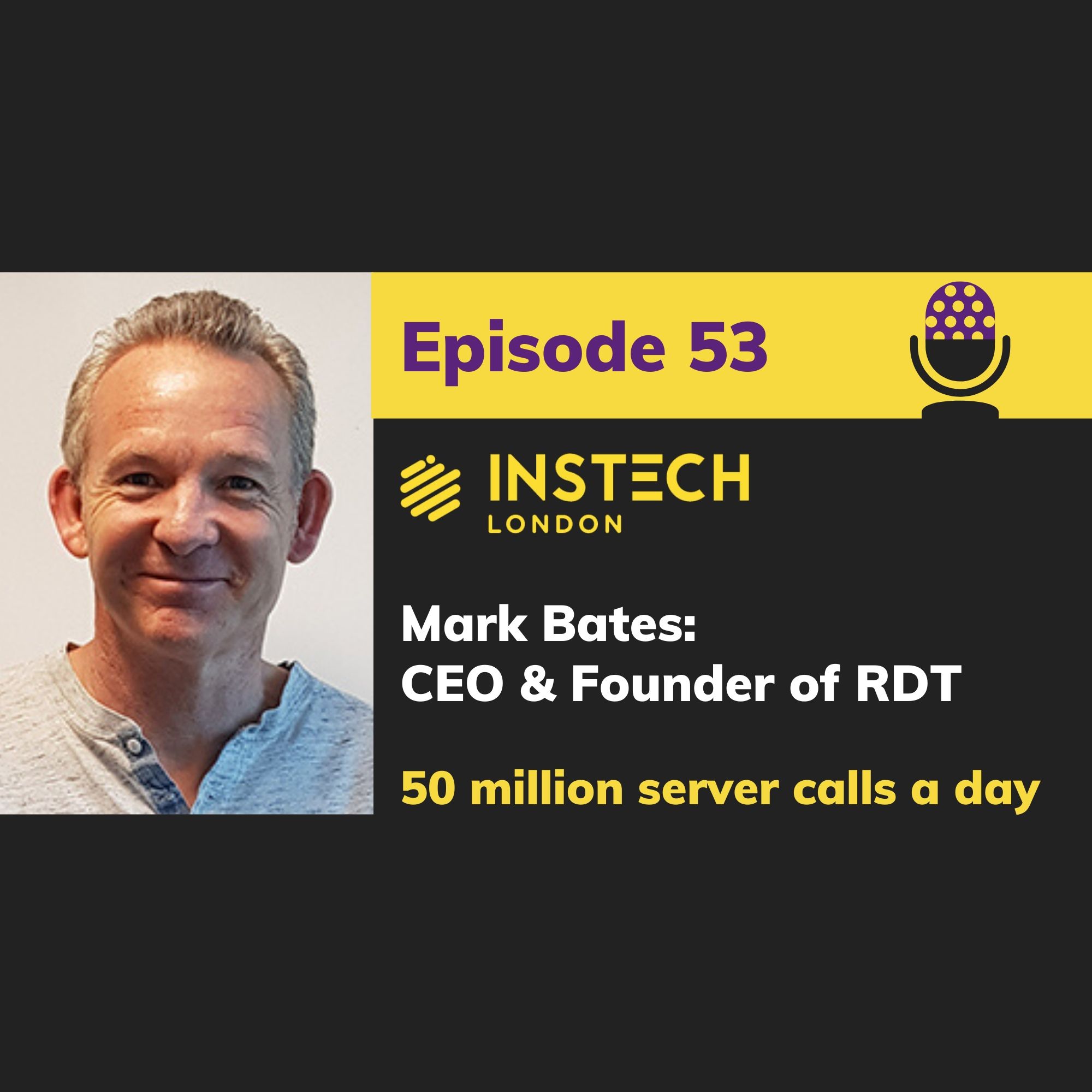 Mark Bates: CEO and Founder of RDT: 50 million server calls a day (53)