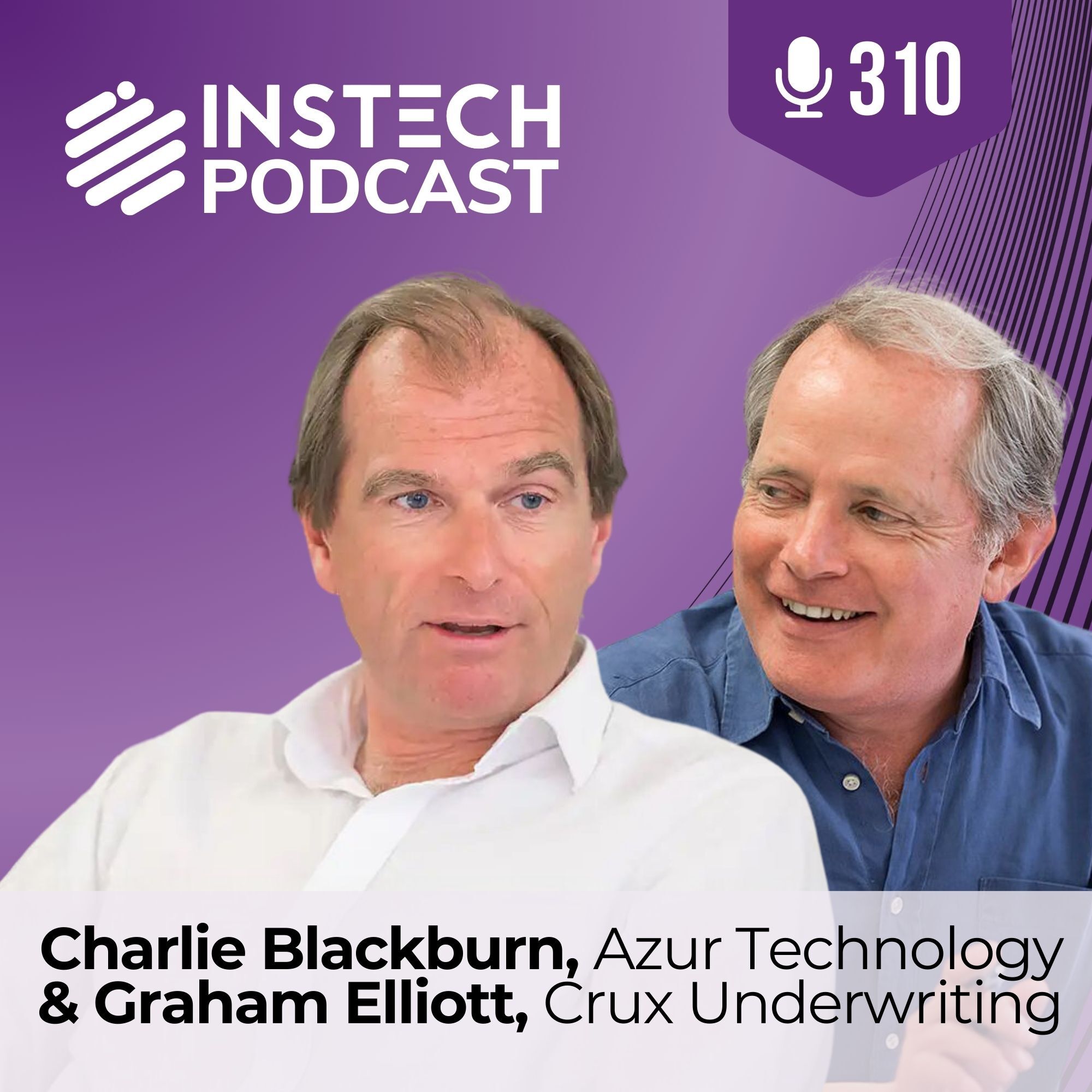 Charlie Blackburn, Azur Technology & Graham Elliott, Crux Underwriting: Bringing two brains together: combining underwriting with tech (310)