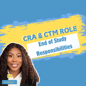 CRA & CTM Study Closeout Guide: Key Responsibilities & Best Practices