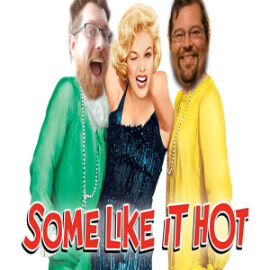 You Want Me to Watch WHAT? | Some Like it Hot