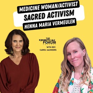 Sacred Activism with Henna Maria Vermeulen - EP 300