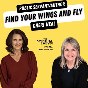 Find Your Wings and Fly with Cheri Neal - EP 289