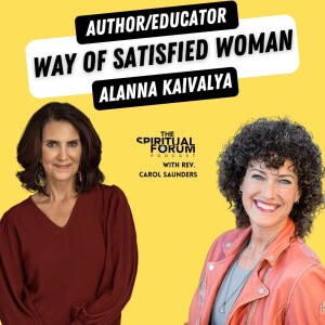 The Way of the Satisfied Woman with Alanna Kaivalya - EP 301