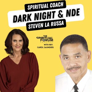 Dark Night of the Soul & NDE with Steven La Russa - EP 310