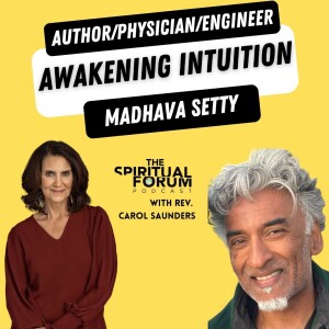 Woke: Awakening Our Intuition with Madhava Setty - EP 266