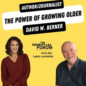 The Power of Growing Older with David Berner - EP 275