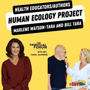 Human Ecology Project with Marlene Watson-Tara and Bill Tara - EP 281