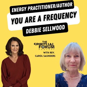 You Are a Frequency with Debbie Sellwood - EP 263