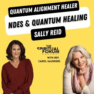 NDEs and Quantum Healing with Sally Reid - EP 272