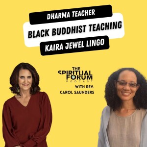Black Buddhist Teaching with Kaira Jewel Lingo - EP 254
