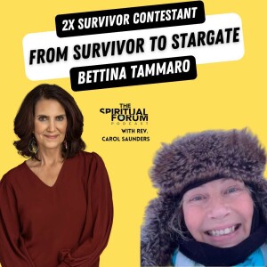 From Survivor to Stargate with Bettina Tammaro - EP 314