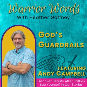102. Can Guardrails Help You Survive Multiple Traumas? with Andy Campbell