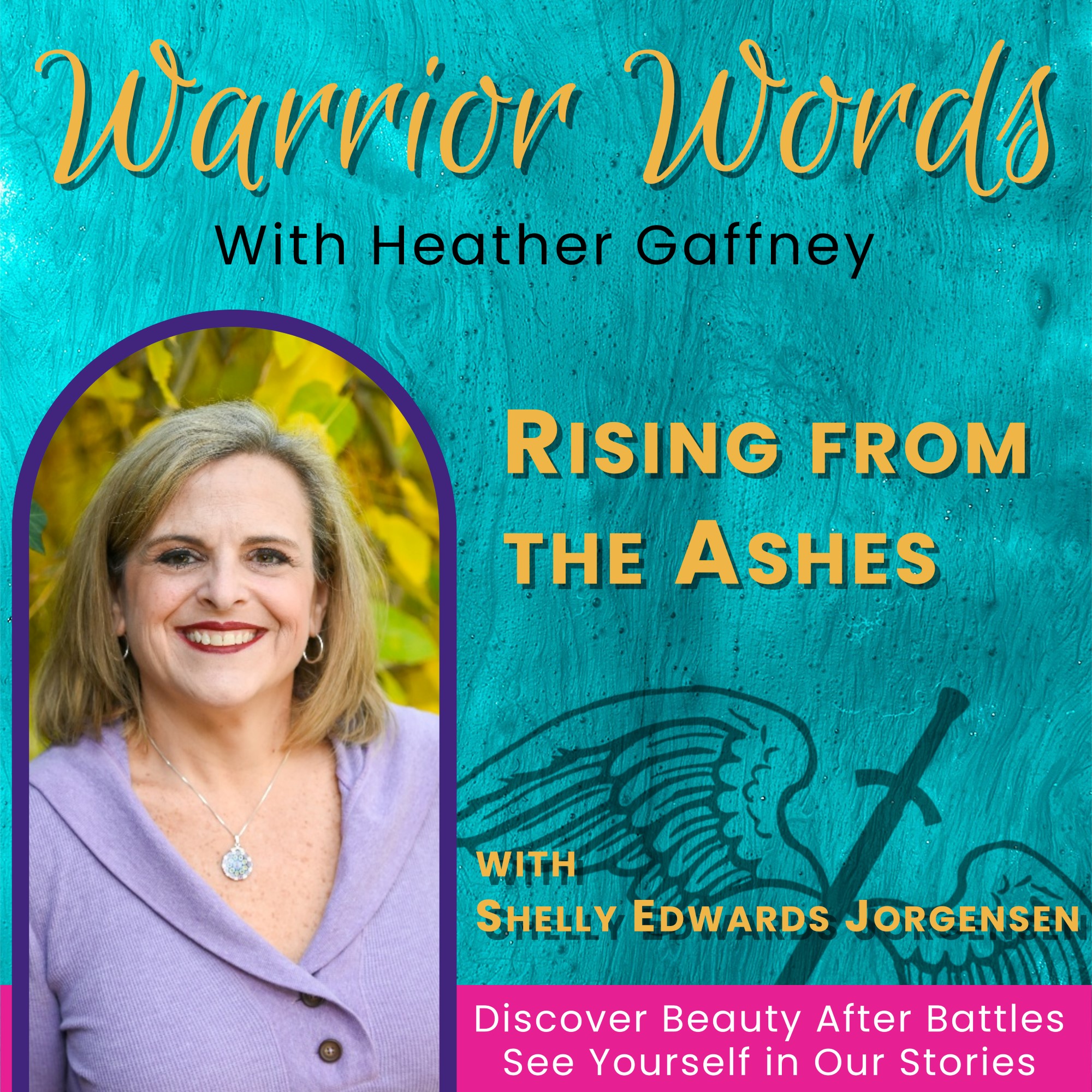 Warrior Words | Stories of Hope | Finding Beauty After Battles & Thriving After Surviving Trauma