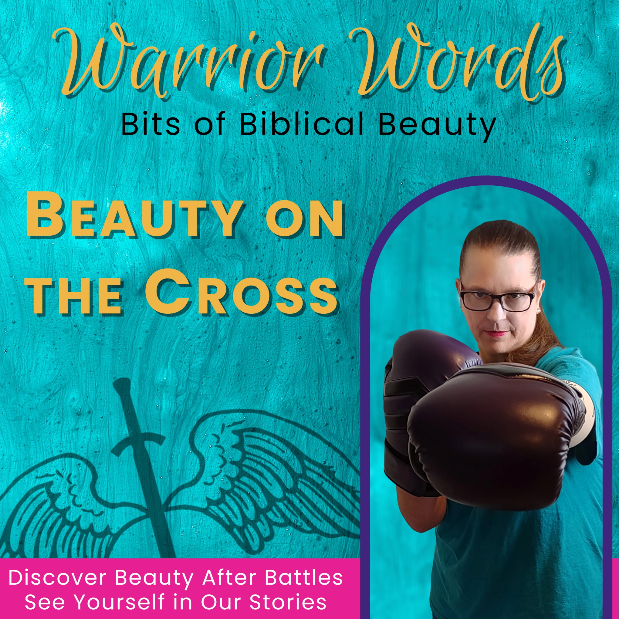 Warrior Words | Stories of Hope | Finding Beauty After Battles & Thriving After Surviving Trauma