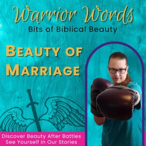 87. The Beauty Of Marriage (BoBB)