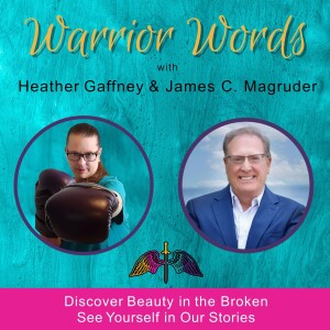 22. Surviving Grief & Loss as a Child; Thriving & Helping Others Heal as an Adult with James C. Magruder