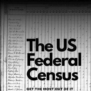 The US Federal Census - Get the most out of it