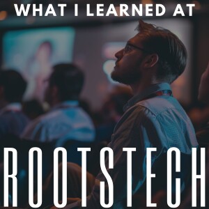 What I learned at RootsTech