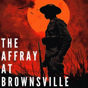 History Focus - The Brownsville Affray
