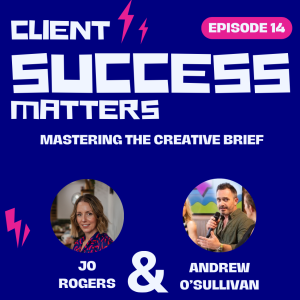 Episode 14: Mastering the Creative Brief