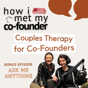 Ep 1.9 • AMA: Couples Therapy for Co-Founders | Guest Host, Crystelle Desnoyer