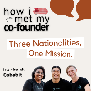 Ep 1.5 • Three Nationalities, One Mission | Interview with Cohabit