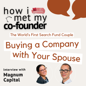 Ep 1.2 • Buying a Company with Your Spouse | Patricia & Enrico: The First Search Fund Couple