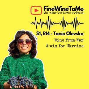 Wine from War - a Win for Ukraine with Tania Olevska