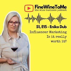 Influencer Marketing for Wine - Is it really worth it? with Eniko Dub