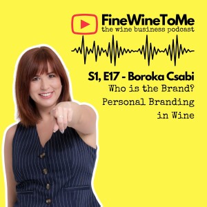 Who is the Brand - Personal Branding in Wine with Boroka Csabi