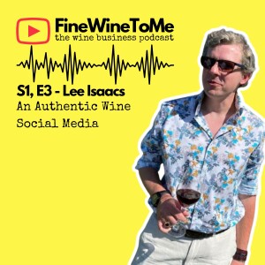 An Authentic Wine Social Media with Lee Isaacs