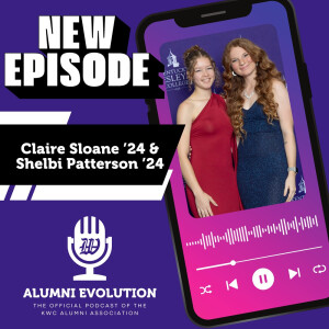 Alumni Evolution - Claire Sloane '24 & Shelbi Patterson '24