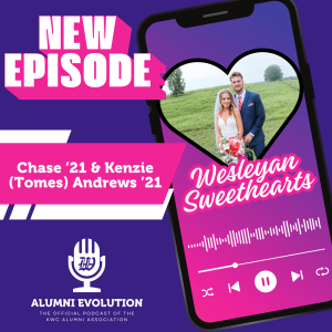 Alumni Evolution - Chase '21 & Kenzie (Tomes) Andrews '21