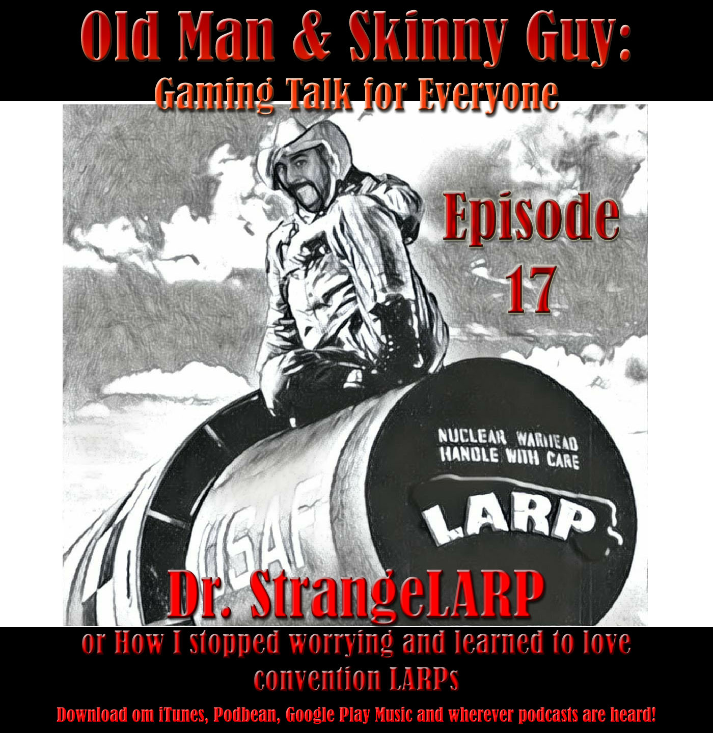 Episode 17: Dr. Strangelarp or How I stopped worrying and learned to love convention LARPs