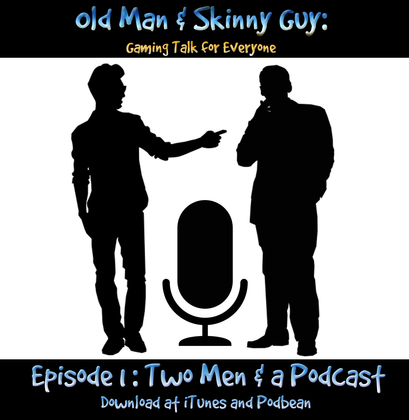 Episode 1: Two Men &amp; a Podcast