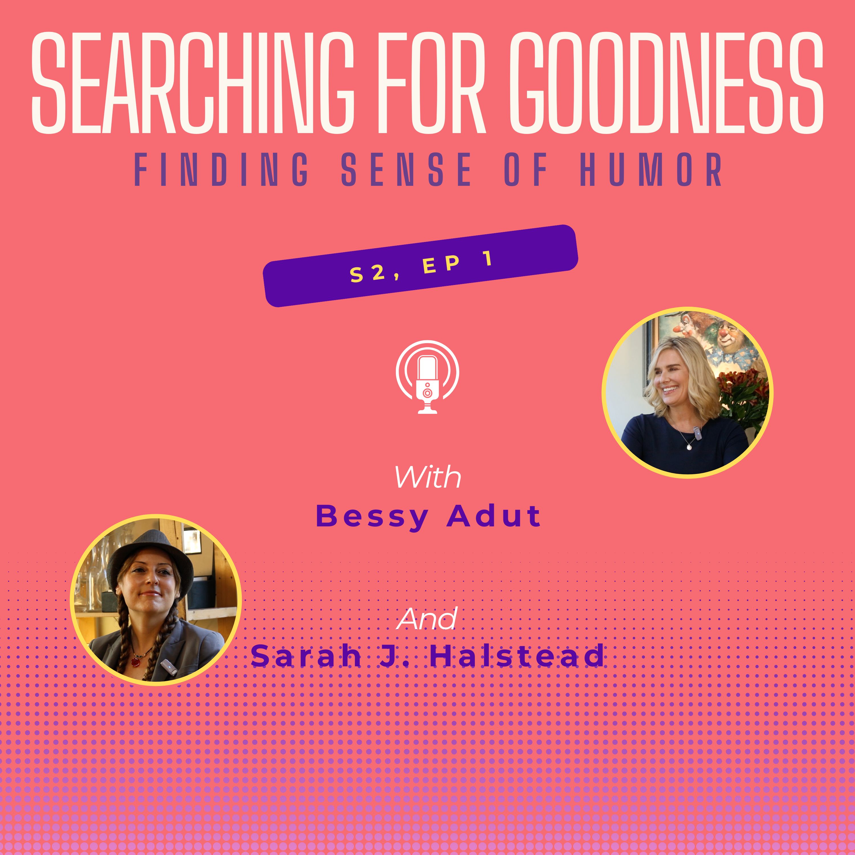 Searching for Goodness Podcast