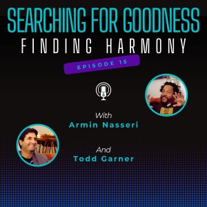 SEASON 1 - EPISODE 15: FINDING HARMONY with musician/producer TODD GARNER